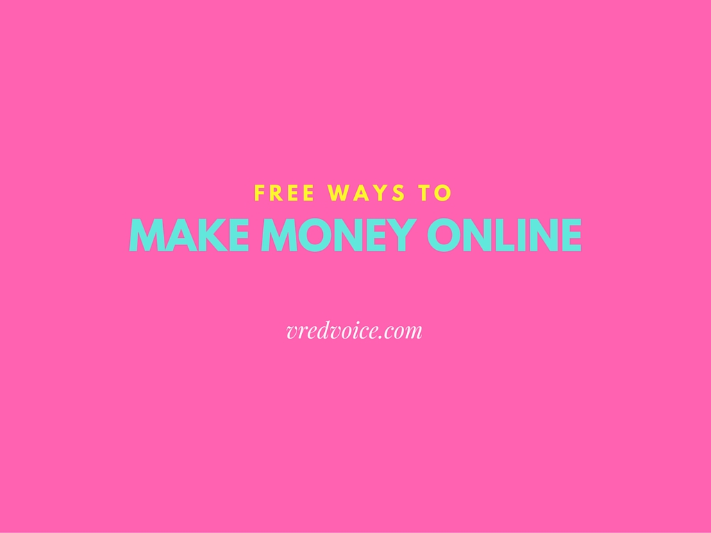 Free Ways to Make Money Online